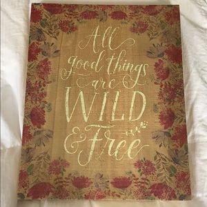 Wall decor “all good things are wild and free”
